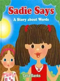 在飛比找三民網路書店優惠-Sadie Says: A Story About Word
