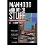 THE TESTOSTERONE PRINCIPLES 2: MANHOOD AND OTHER STUFF