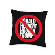 Donald Herbert Hoover Trump is Anti-Trump Political Throw Pillow 16x16