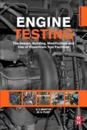 Engine Testing: The Design, Building, Modification and Use of Powertrain Test