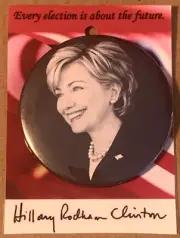 Hillary Rodham Clinton Pin/Button From the Clinton Museum 3" X 3"