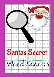 Santas Secret Word Search Book: 40 X Fun Puzzles That Santa Needs help to find the Hidden Words the Elves have Jumbled up for everyone of all Ages