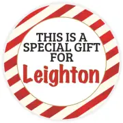 This is a Special Gift for Leighton - Circle Sticker Decal 3 Inch - Christmas