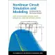 Nonlinear Circuit Simulation and Modeling: Fundamentals for Microwave Design