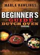 The Beginner's Guide To Dutch Oven Cooking