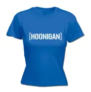 Hoonigan - Funny Womens T-Shirt Tshirt