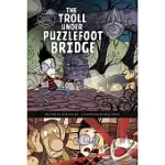 THE TROLL UNDER PUZZLEFOOT BRIDGE