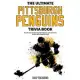 The Ultimate Pittsburgh Penguins Trivia Book: A Collection of Amazing Trivia Quizzes and Fun Facts for Die-Hard Penguins Fans!