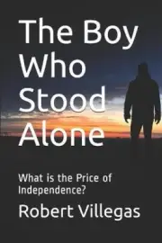 The Boy Who Stood Alone: What is the Price of Independence? (Villegas Theater)