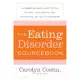 The Eating Disorders Sourcebook: A Comprehensive Guide to the Causes, Treatments, and Prevention of Eating Disorders