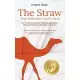 The Straw That Broke the Camel’s Back: How I Healed My Back Pain Without Drugs, Surgery, or Physical Therapy and How You Can Do It Too