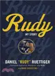 Rudy ─ My Story