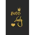 BOSS LADY: LINED JOURNAL FOR WOMEN AND MEN AND GIRLS 120 PAGES 6*9