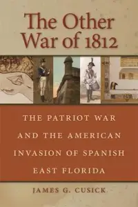 在飛比找博客來優惠-The Other War of 1812: The Pat