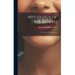 MYCOLOGY OF THE MOUTH: A TEXT-BOOK OF ORAL BACTERIA