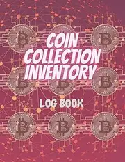 COIN Collection Inventory Log Book: coin collection notebook: coin journal - 120 Pages - 8,5 x 11 inch - Matte - Logbook