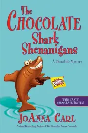 The CHOCOLATE SHARK SHENANIGANS (Chocoholic Mystery #17) - NEW HARDCOVER -J Carl