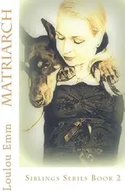 Matriarch: Book 2 Siblings Series