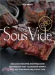 Sous Vide Bbq ― Delicious Recipes and Precision Techniques That Guarantee Smoky, Fall-off-the-bone Bbq Every Time