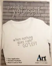 ART BRANDS Just Be...Yourself Screen Printed Iron-On Transfer - ... GO LEFT