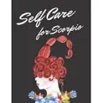 SELF CARE FOR SCORPIO: ASTROLOGY SIGN SELF CARE WELLNESS NOTEBOOK - ACTIVITIES - TIPS - MENTAL HEALTH - ANXIETY - PLAN - WHEEL - REJUVENATION