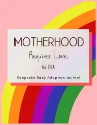 在飛比找博客來優惠-Motherhood Requires Love. Not 