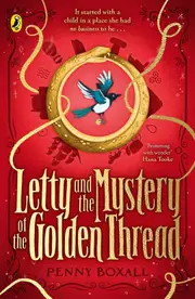 Letty and the Mystery of the Golden Thread