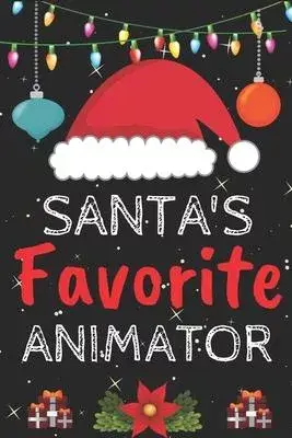 Santa’’s Favorite animator: A Super Amazing Christmas animator Journal Notebook.Christmas Gifts For animator . Lined 100 pages 6