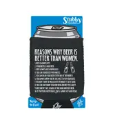 Alcohol Reasons Why Beer Is Better Than Women - Funny Novelty Stubby Holder With Base