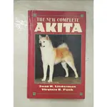 THE NEW COMPLETE AKITA_JOAN M. LINDERMAN, VI【T3／寵物_DXK】書寶二手書