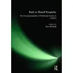 BACK TO SHARED PROSPERITY: THE GROWING INEQUALITY OF WEALTH AND INCOME IN AMERICA: THE GROWING INEQUALITY OF WEALTH AND INCOME IN AMERICA