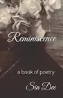 Reminiscence: a book of poetry by Dee, Sin -Paperback