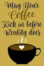 Reusable Stencil 10128 AK 12"x18" May Your coffee kick in before Mylar Stencils