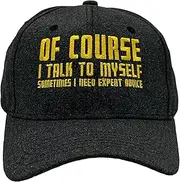 [Crazy Dog T-shirts] Of Course I Talk to Myself Sometimes I Need Expert Advice Hat Funny Novelty Baseball Cap