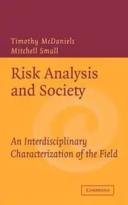 Risk Analysis and Society: An Interdisciplinary Characterization of the Field by