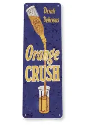 ORANGE CRUSH TIN SIGN MADE FROM FRESH ORANGES THAT SWEET CRAVING SHERBERT FIZ