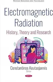 Electromagnetic Radiation: History, Theory and Research
