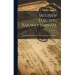 MCGRAW ELECTRIC RAILWAY MANUAL: THE RED BOOK OF AMERICAN STREET RAILWAYS INVESTMENTS ...; VOLUME 7