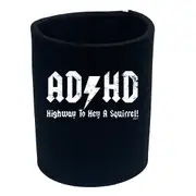 Highway To Hey A Squirrel - Funny Novelty Stubby Holder
