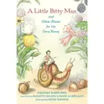 A LITTLE BITTY MAN AND OTHER POEMS FOR THE VERY YOUNG