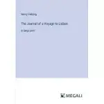 THE JOURNAL OF A VOYAGE TO LISBON: IN LARGE PRINT