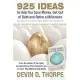 925 Ideas to Help You Save Money, Get Out of Debt and Retire a Millionaire: So You Can Leave Your Mark on the World