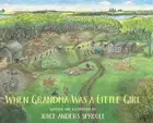 When Grandma Was a Little Girl by Joyce Anders Sproule Hardcover Book