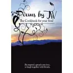 POEMS BY JW: THE COOKBOOK FOR YOUR SOUL