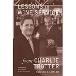 LESSONS IN WINE SERVICE FROM CHARLIE TROTTER