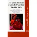 THE JOHNS HOPKINS MANUAL OF CARDIAC SURGICAL CARE