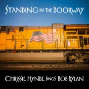 Standing in the Doorway: Chrissie Hynde Sings Bob Dylan by Hynde, Chrissie ...