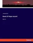 Band of Hope record: Vol. 3 by Anonymous Paperback Book