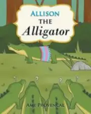 Allison the Alligator, Paperback by Provencal, Amy, Brand New, Free shipping ...