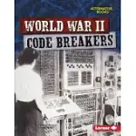 WORLD WAR II CODE BREAKERS